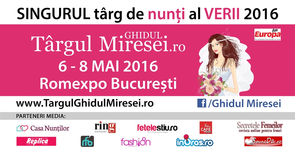 Targul Ghidul Miresei, 6-8 mai 2016, Romexpo Bucuresti: Nunta perfecta organizata intr-o zi!